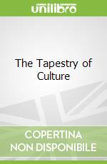 The Tapestry of Culture