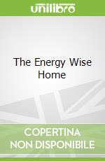 The Energy Wise Home