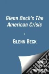 Glenn Beck's The American Crisis (CD Audiobook) libro str