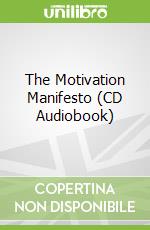 The Motivation Manifesto (CD Audiobook)