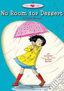 No Room for Dessert libro in lingua di Durand Hallie, Davenier Christine (ILT)