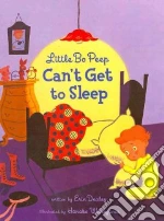 Little Bo Peep Can't Get to Sleep