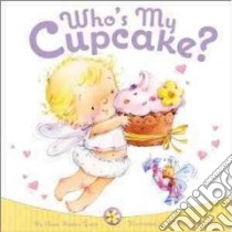 Who's My Cupcake? libro in lingua di Guest Elissa Haden, Fedotova Marina (ILT)
