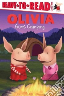 Olivia Goes Camping libro in lingua di Harvey Alex (ADP), Resnick Patrick, Osterhold Jared (ILT)