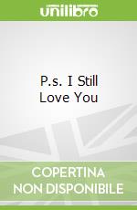 P.s. I Still Love You