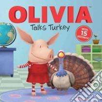 Olivia Talks Turkey libro in lingua di Mcdoogle Farrah (ADP), Osterhold Jared (ILT)