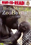 Hello, Mommy Zooborns! libro str