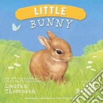 Little Bunny libro in lingua di Thompson Lauren, Butler John (ILT)