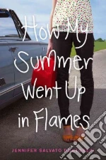 How My Summer Went Up in Flames
