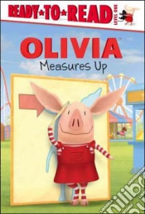 Olivia Measures Up libro in lingua di Testa Maggie, Osterhold Jared (ILT)