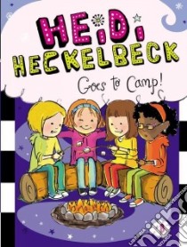 Heidi Heckelbeck Goes to Camp! libro in lingua di Coven Wanda, Burris Priscilla (ILT)