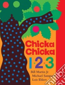 Chicka Chicka 1, 2, 3 libro in lingua di Martin Bill Jr., Sampson Michael, Ehlert Lois (ILT)