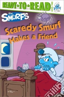 Scaredy Smurf Makes a Friend libro in lingua di Peyo