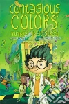 The Contagious Colors of Mumpley Middle School libro str
