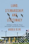 Land, Stewardship, and Legitimacy libro str
