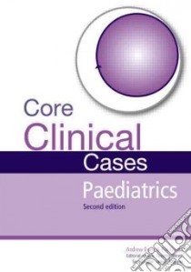 Core Clinical Cases in Paediatrics libro in lingua di Andrew Ewer