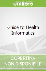 Guide to Health Informatics