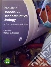 Pediatric Robotic and Reconstructive Urology libro str