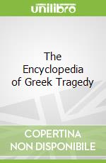 The Encyclopedia of Greek Tragedy libro str