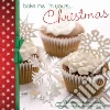 Bake Me I'm Yours... Christmas libro str