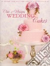 Chic & Unique Wedding Cakes libro str