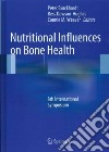 Nutritional Influences on Bone Health -- 8th International S libro str