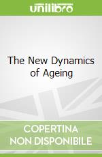 The New Dynamics of Ageing