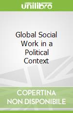 Global Social Work in a Political Context