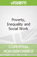 Poverty, Inequality and Social Work