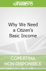 Why We Need a Citizen's Basic Income