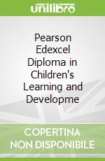 Pearson Edexcel Diploma in Children's Learning and Developme