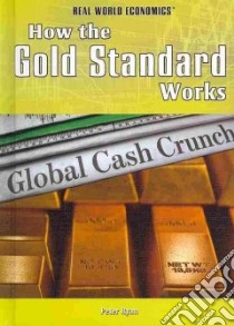 How the Gold Standard Works libro in lingua di Ryan Peter