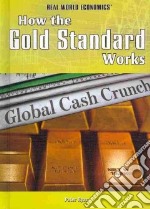How the Gold Standard Works