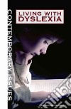 Living With Dyslexia libro str
