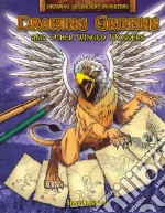 Drawing Griffins and Other Winged Wonders