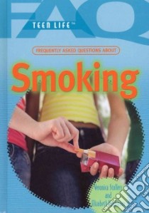 Frequently Asked Questions About Smoking libro in lingua di Stollers Veronica, Keyishian Elizabeth