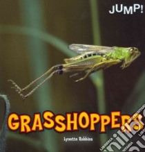 Grasshoppers libro in lingua di Robbins Lynette