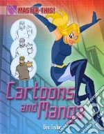 Cartoons and Manga