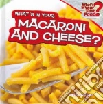 What's in Your Macaroni and Cheese?