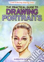 The Practical Guide to Drawing Portraits