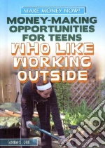 Money-Making Opportunities for Teens Who Like Working Outside