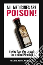 All Medicines Are Poison