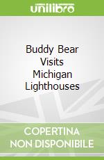 Buddy Bear Visits Michigan Lighthouses