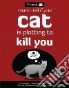 How to Tell If Your Cat is Plotting to Kill You libro str