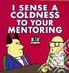 I Sense a Coldness to Your Mentoring libro str