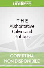 T-H-E Authoritative Calvin and Hobbes