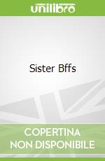 Sister Bffs