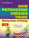 How Pathogenic Viruses Think libro str