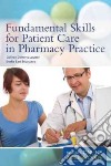 Fundamental Skills for Patient Care in Pharmacy Practice libro str