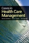 Cases in Health Care Management libro str